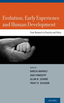 Evolution, Early Experience and Human Development : From Research to Practice and Policy-9780199755059