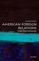 American Foreign Relations : A Very Short Introduction-9780199899395