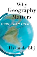 Why Geography Matters, More Than Ever-9780199913749