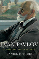 Ivan Pavlov : A Russian Life in Science-9780199925193