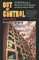 Out Of Control : The New Biology Of Machines, Social Systems, And The Economic World-9780201483406