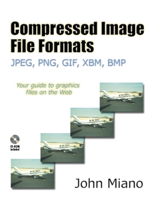 Compressed Image File Formats : JPEG, PNG, GIF, XBM, BMP-9780201604436