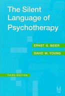 The Silent Language of Psychotherapy : Social Reinforcement of Unconscious Processes-9780202306100