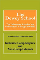 The Dewey School : The Laboratory School of the University of Chicago 1896-1903-9780202308746
