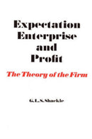 Expectation, Enterprise and Profit : The Theory of the Firm-9780202309491