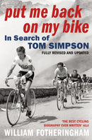 Put Me Back on My Bike : In Search of Tom Simpson-9780224080187