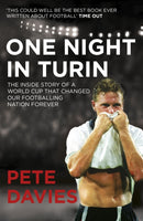One Night in Turin : The Inside Story of a World Cup that Changed our Footballing Nation Forever-9780224083348