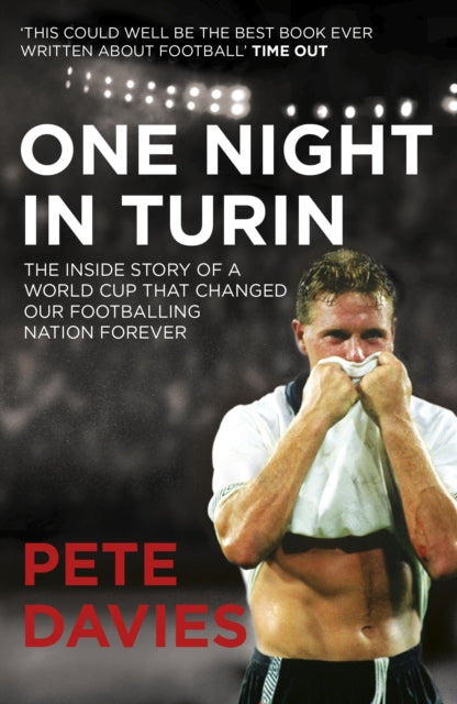 One Night in Turin : The Inside Story of a World Cup that Changed our Footballing Nation Forever-9780224083348