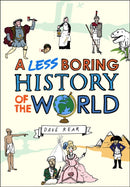A Less Boring History of the World-9780224087025