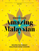 Amazing Malaysian : Recipes for Vibrant Malaysian Home-Cooking-9780224101547