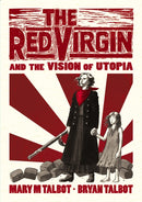 The Red Virgin and the Vision of Utopia-9780224102346
