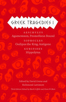 Greek Tragedies 1 – Aeschylus: Agamemnon, Prometheus Bound; Sophocles: Oedipus the King, Antigone; Euripides: Hippolytus