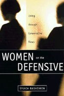 Women on the Defensive – Living through Conservative Times
