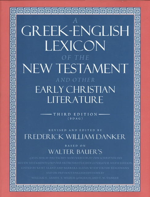 A Greek-English Lexicon of the New Testament and Other Early Christian Literature-9780226039336