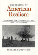 The Problem of American Realism – Studies in the Cultural History of a Literary Idea