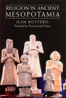 Religion in Ancient Mesopotamia-9780226067186