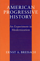 American Progressive History – An Experiment in Modernization