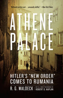 Athene Palace : Hitler's "New Order" Comes to Rumania-9780226086330