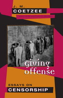 Giving Offense – Essays on Censorship