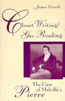 Closet Writing/Gay Reading – The Case of Melville`s Pierre