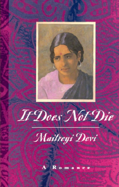 It Does Not Die : A Romance-9780226143651