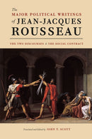 The Major Political Writings of Jean–Jacques Rou – The Two "Discourses" and the "Social Contract" Contract