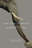 How Animals Grieve-9780226155203