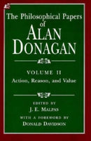 The Philosophical Papers of Alan Donagan, Volume – Action, Reason, and Value
