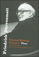 Friedrich Durrenmatt : Selected Writings, Volume I, Plays-9780226174266