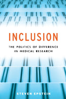 Inclusion - The Politics of Difference in Medical Research-9780226213101