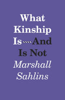 What Kinship Is–And Is Not