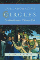 Collaborative Circles : Friendship Dynamics and Creative Work-9780226238678