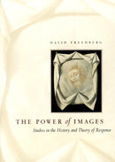 The Power of Images : Studies in the History and Theory of Response-9780226261461