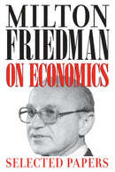 Milton Friedman on Economics : Selected Papers-9780226263496