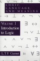 Logic, Language, and Meaning, Volume 1 : Introduction to Logic-9780226280851