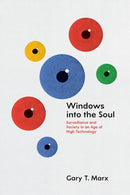 Windows into the Soul : Surveillance and Society in an Age of High Technology-9780226285917