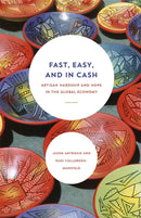 Fast, Easy, and In Cash – Artisan Hardship and Hope in the Global Economy