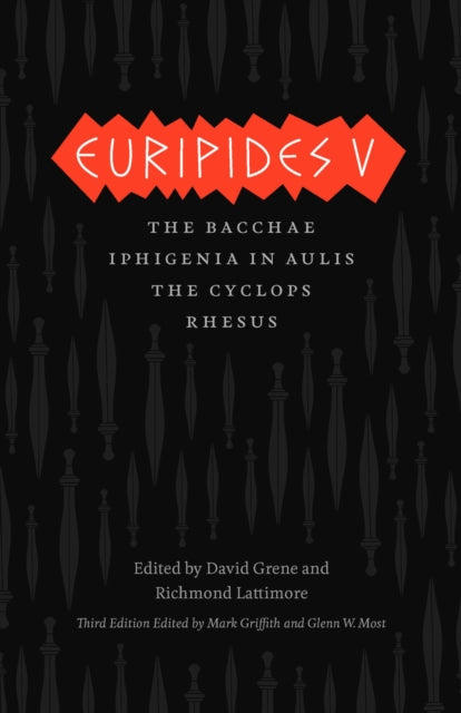 Euripides V – Bacchae, Iphigenia in Aulis, The Cyclops, Rhesus