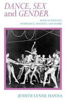 Dance, Sex, and Gender – Signs of Identity, Dominance, Defiance, and Desire