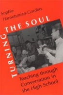 Turning the Soul – Teaching through Conversation in the High School