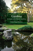 Gardens – An Essay on the Human Condition