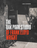The Oak Park Studio of Frank Lloyd Wright-9780226318943