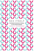 Sex Itself : The Search for Male and Female in the Human Genome-9780226325613