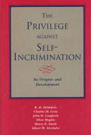 The Privilege against Self–Incrimination – Its Origins and Development