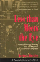 Less than Meets the Eye – Foreign Policy Making and the Myth of the Assertive Congress