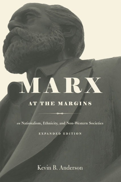Marx at the Margins – On Nationalism, Ethnicity, and Non–Western Societies
