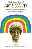 Philosophies of Art and Beauty : Selected Readings in Aesthetics from Plato to Heidegger-9780226348124