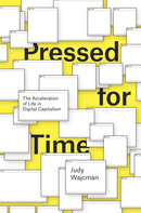 Pressed for Time : The Acceleration of Life in Digital Capitalism-9780226380841
