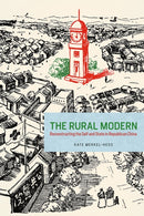 The Rural Modern – Reconstructing the Self and State in Republican China