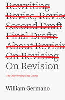 On Revision – The Only Writing That Counts